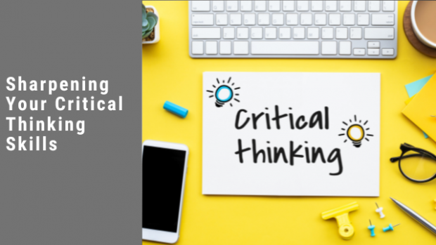 Sharpening Your Critical Thinking Skills